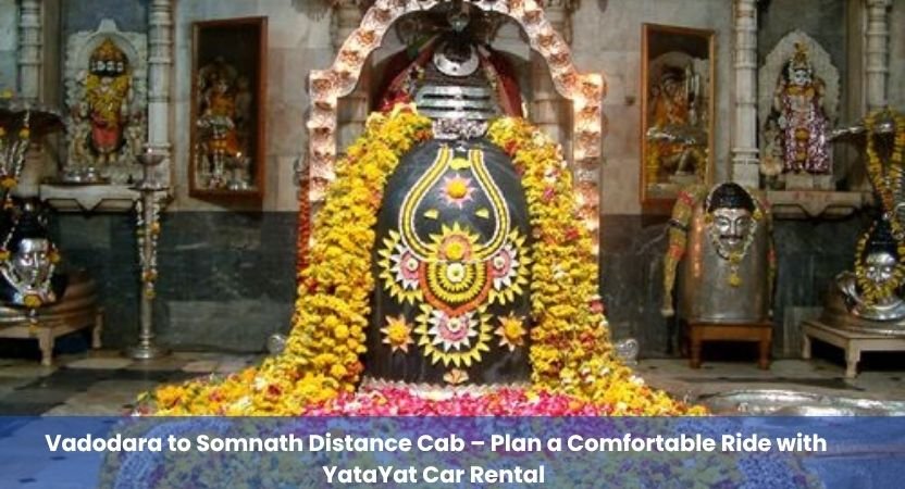 Vadodara to Somnath Distance Cab